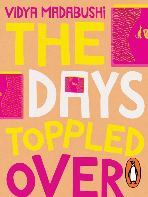 Title details for The Days Toppled Over by Vidya Madabushi - Available
